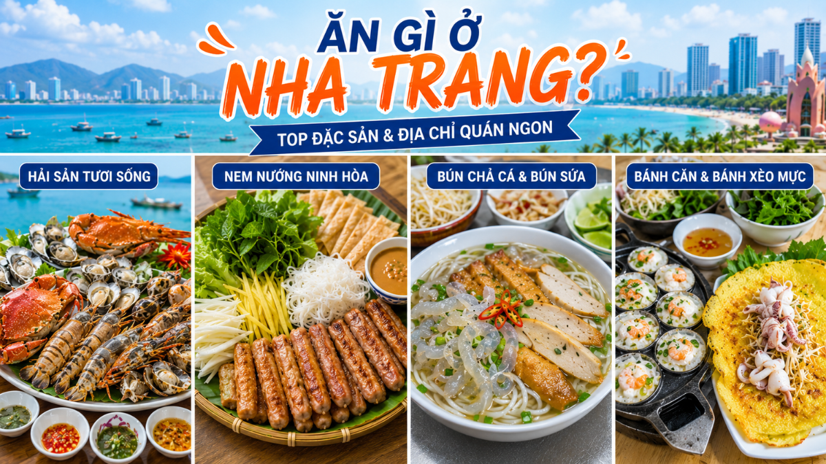 Các món đặc sản Nha Trang nổi tiếng cùng những địa chỉ quán ăn ngon được nhiều du khách yêu thích
