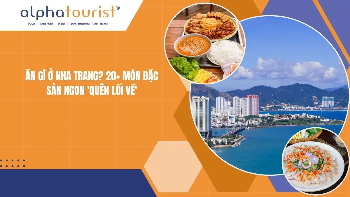 Ăn Gì ở Nha Trang? 20+ Món Đặc Sản Ngon 'Quên Lối Về'