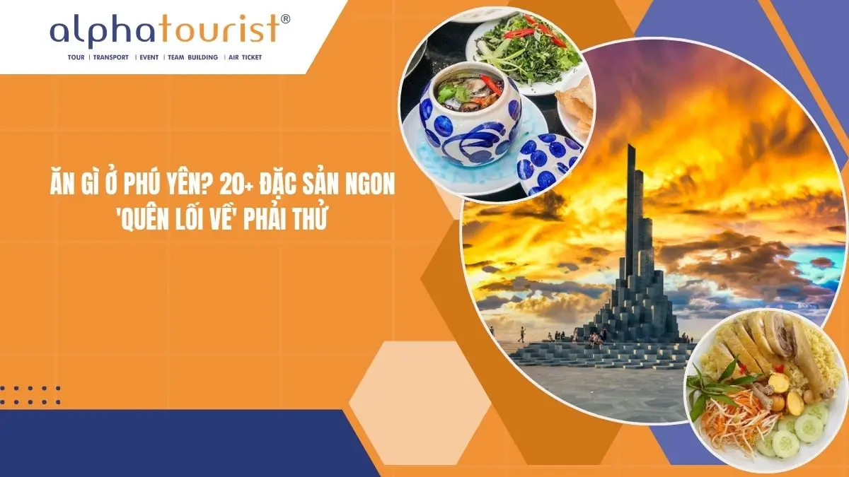 Ăn Gì ở Phú Yên? 20+ Đặc Sản Ngon 'Quên Lối Về' Phải Thử