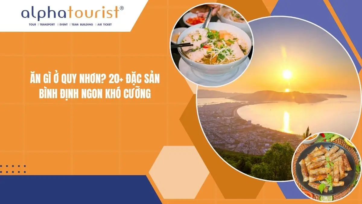 Ăn gì ở Quy Nhơn? 20+ Đặc sản Bình Định ngon khó cưỡng