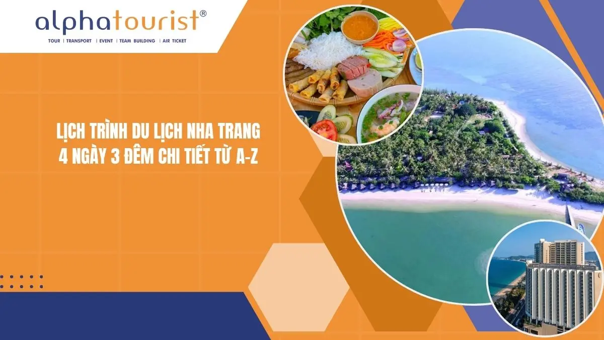 Lịch trình du lịch Nha Trang 4 ngày 3 đêm chi tiết từ A-Z