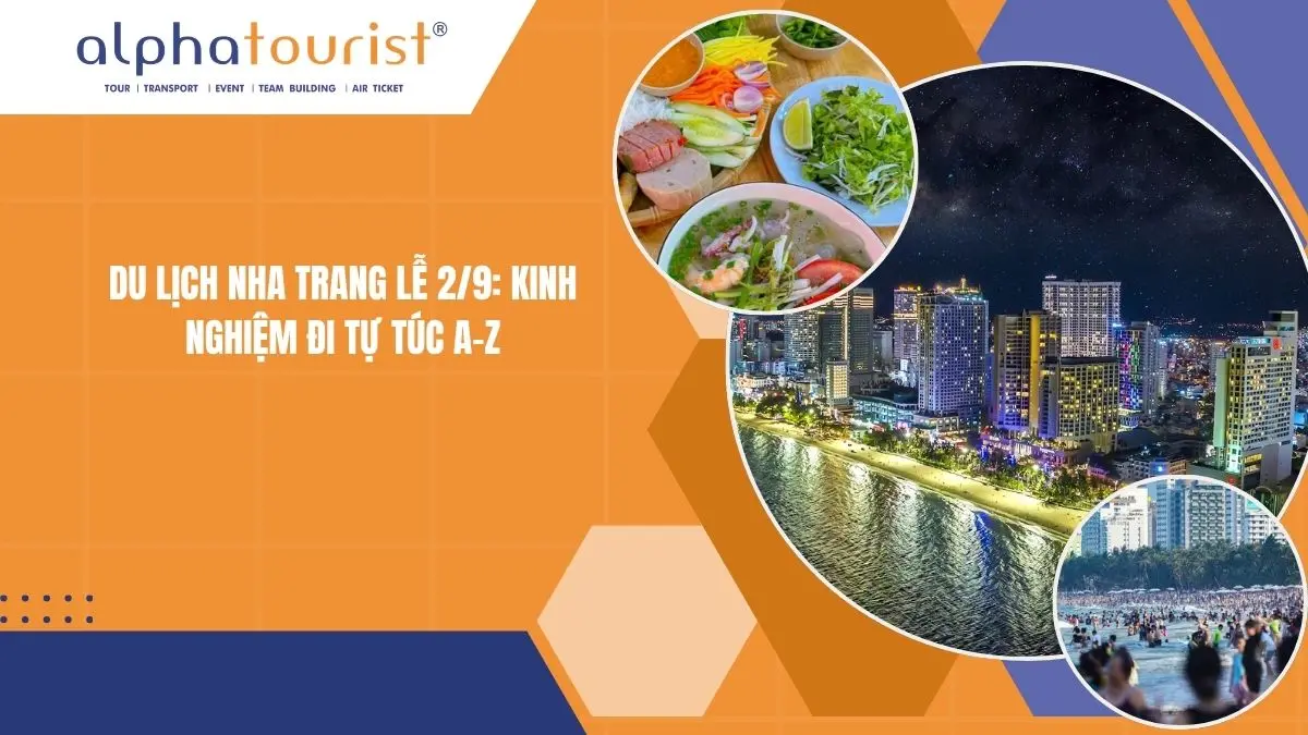 Du lịch Nha Trang lễ 2/9 2026: Kinh nghiệm đi tự túc A-Z