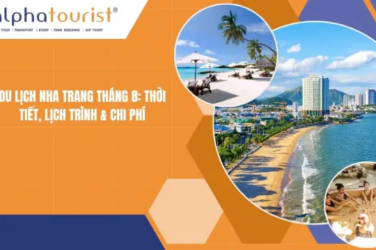 Du lịch Nha Trang tháng 8 2026: Thời tiết, Lịch trình & Chi phí