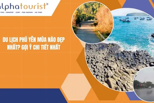 Du lịch Phú Yên mùa nào đẹp nhất 2026? Gợi ý chi tiết nhất