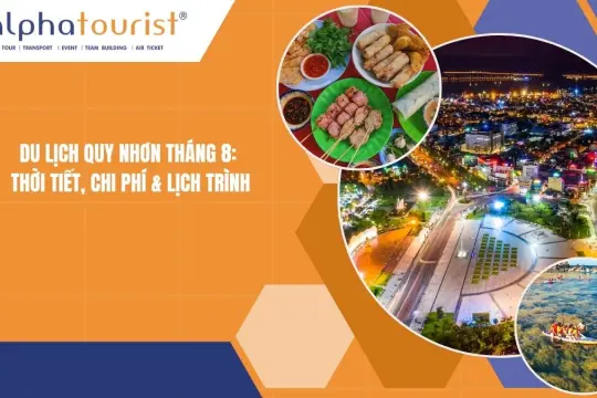 Du lịch Quy Nhơn tháng 8 2026: Thời tiết, Chi phí & Lịch trình