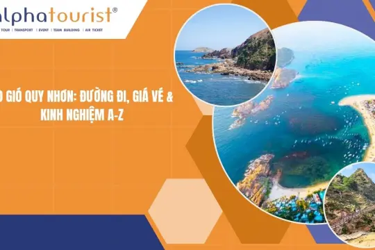 Eo Gió Quy Nhơn 2026: Đường đi, Giá vé & Kinh nghiệm A-Z