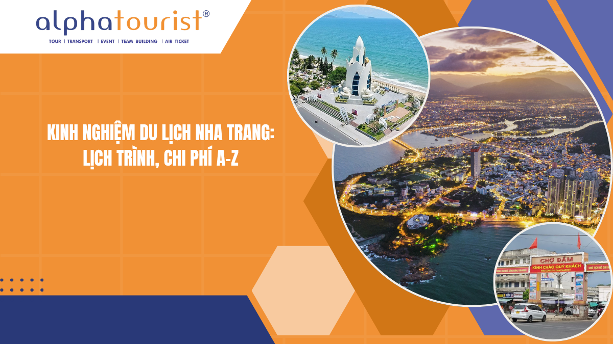 KINH NGHIỆM DU LỊCH NHA TRANG 2026: LỊCH TRÌNH, CHI PHÍ A-Z