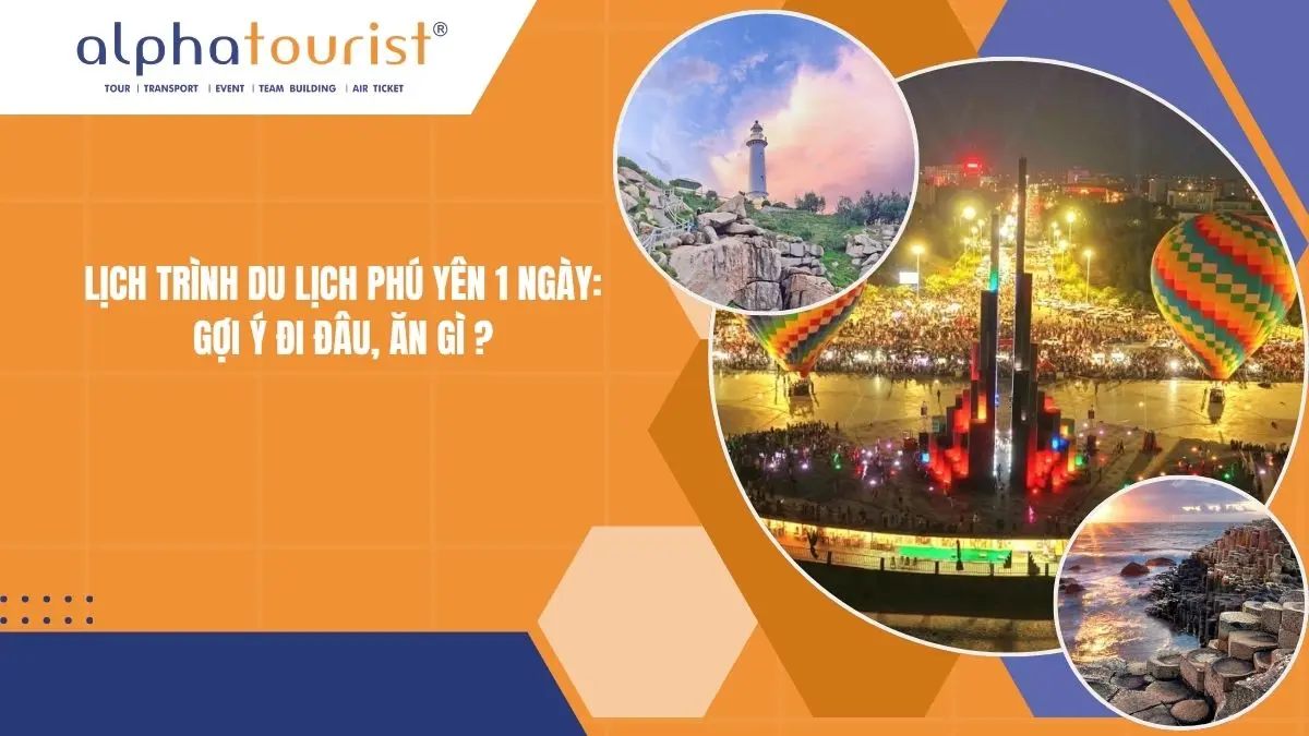 Lịch trình du lịch Phú Yên 1 ngày: Gợi ý đi đâu, ăn gì 2026