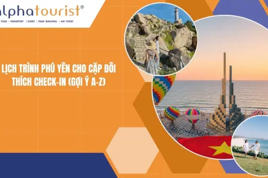 Lịch trình Phú Yên cho cặp đôi thích check-in 2026 (Gợi ý A-Z)