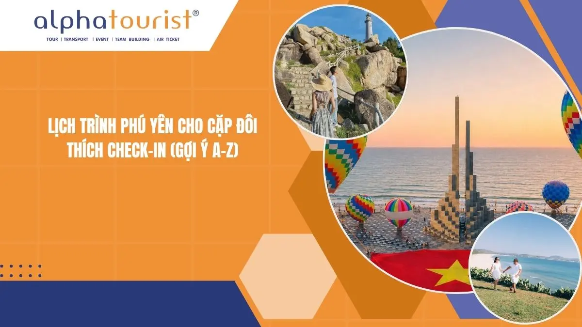 Lịch trình Phú Yên cho cặp đôi thích check-in 2026 (Gợi ý A-Z)