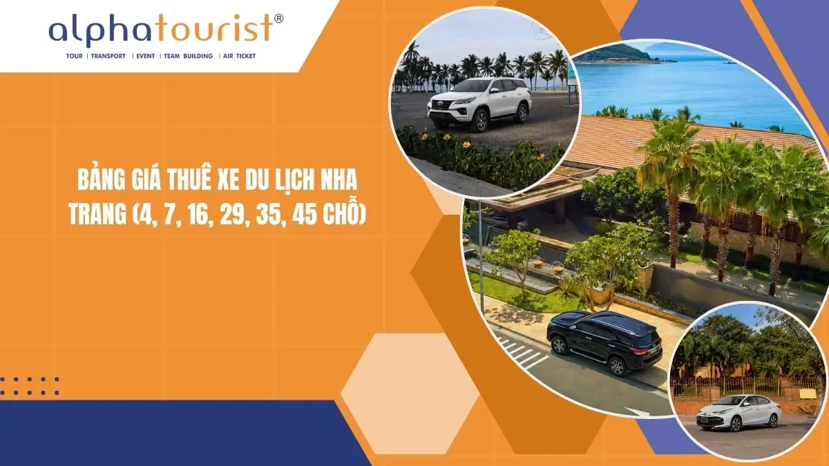 Bảng Giá Thuê Xe Du Lịch Nha Trang 2026 (4, 7, 16, 29, 35, 45 chỗ)