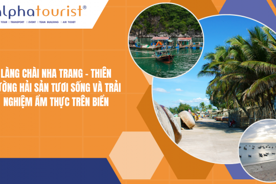 Làng Chài Nha Trang: Ăn Gì, Chơi Gì & Kinh Nghiệm 2026