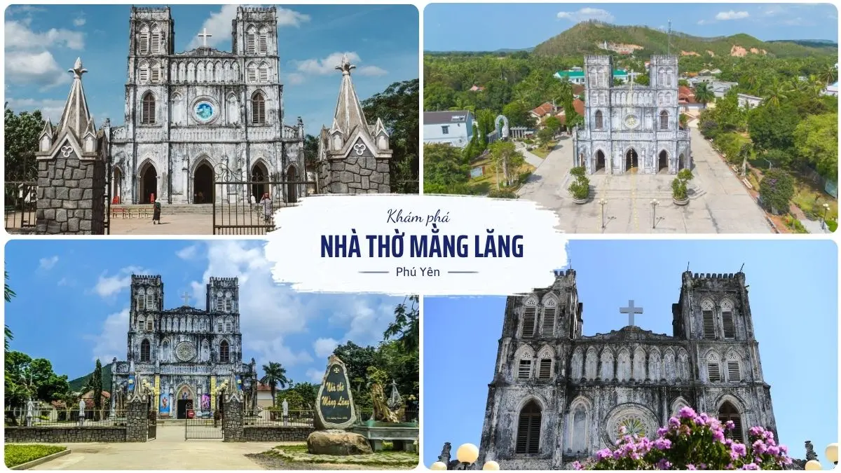 Nhà thờ Mằng Lăng công trình tôn giáo lâu đời với kiến trúc Gothic cổ kính tại Phú Yên