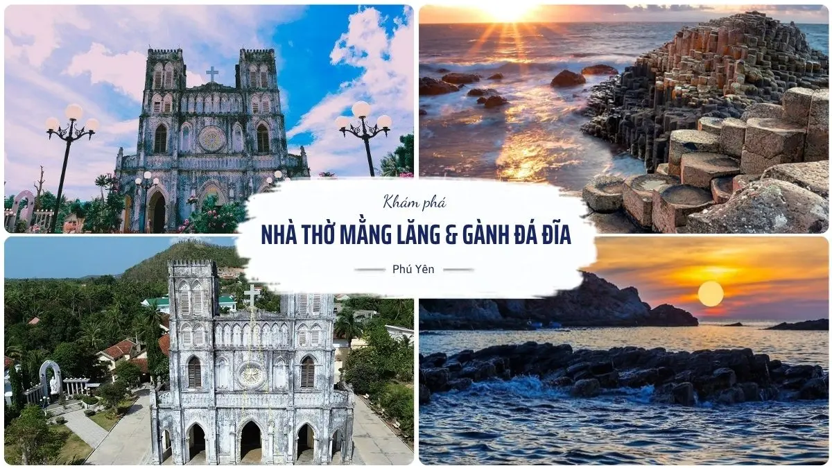 Hình ảnh Nhà thờ Mằng Lăng và Gành Đá Đĩa Phú Yên với kiến trúc cổ kính và kỳ quan đá bazan độc đáo