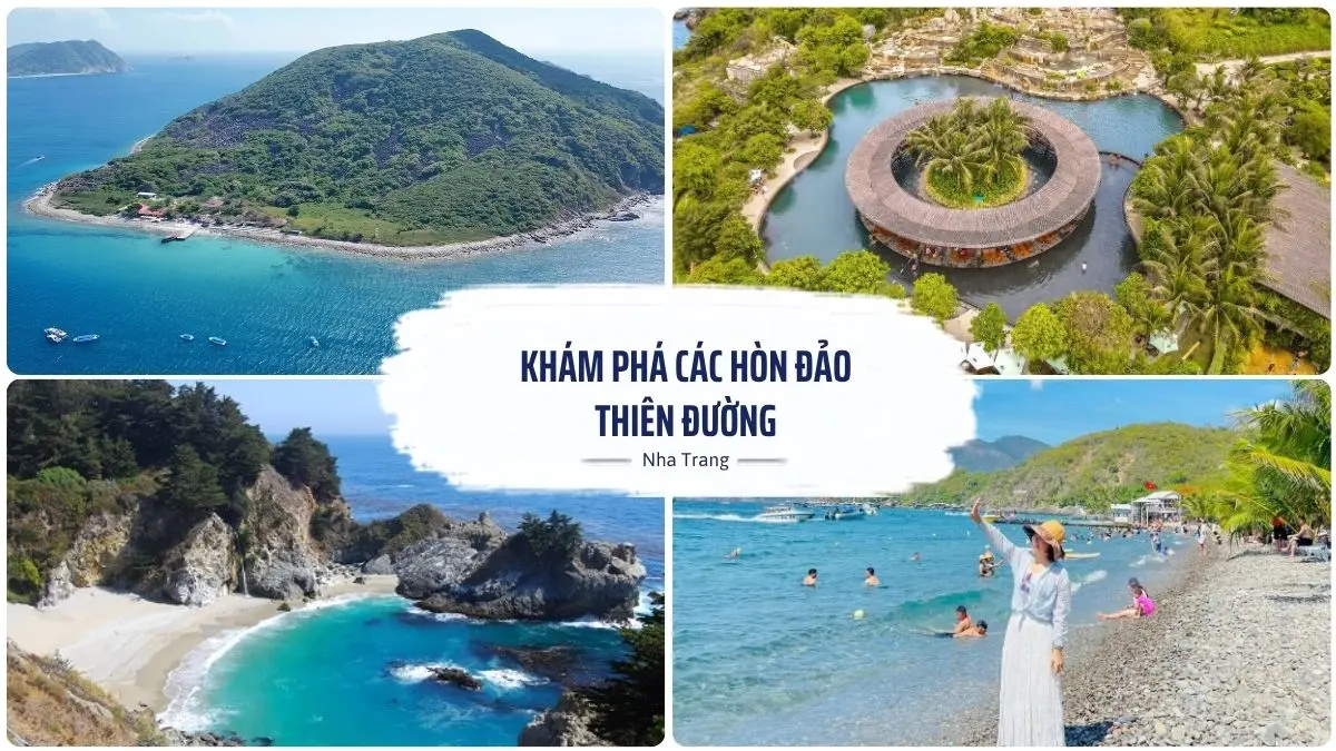 Hình ảnh tổng hợp các hòn đảo nổi tiếng tại Nha Trang như Hòn Mun, Hòn Tằm, Vịnh Ninh Vân và Tour 3 đảo với biển xanh trong, bãi cát trắng và các hoạt động vui chơi trên biển