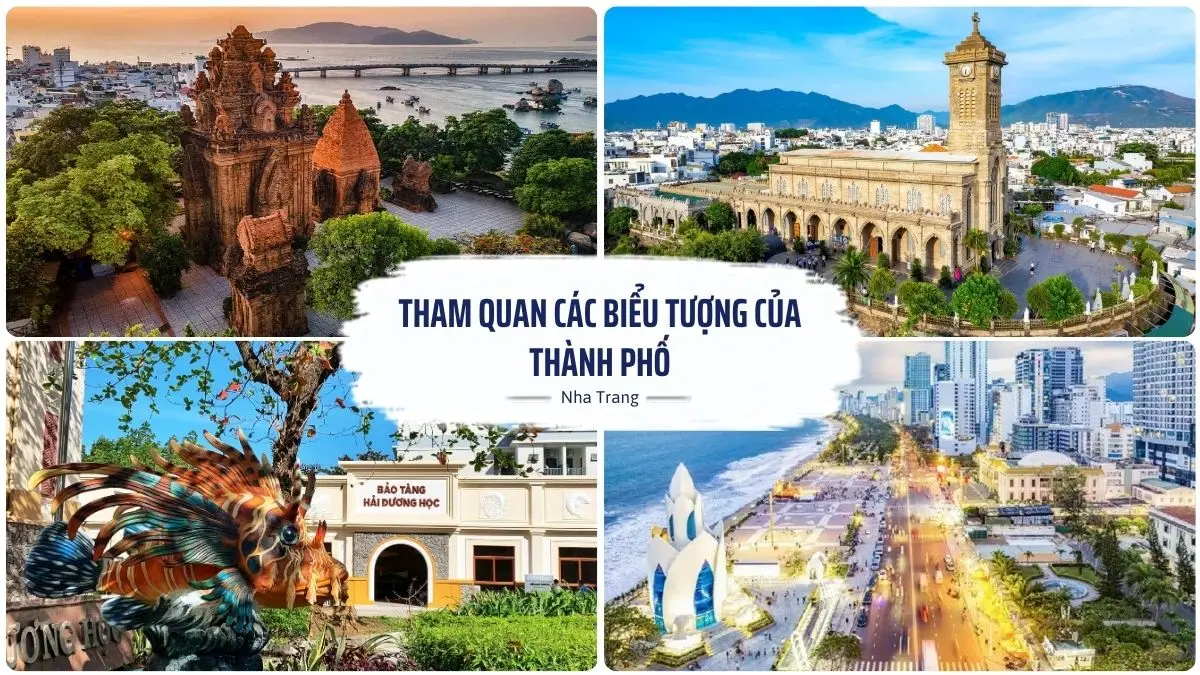 Hình ảnh các công trình biểu tượng của Nha Trang gồm Tháp Bà Ponagar, Nhà thờ Núi và Viện Hải dương học nổi tiếng