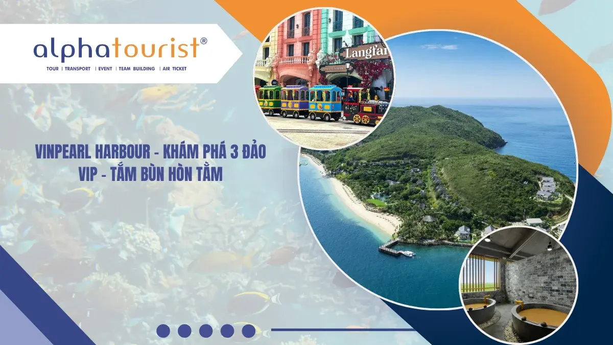 [COMBO NHA TRANG] 3N2Đ - KHÁM PHÁ ĐẢO - TẮM BÙN & VINPEARL HARBOUR