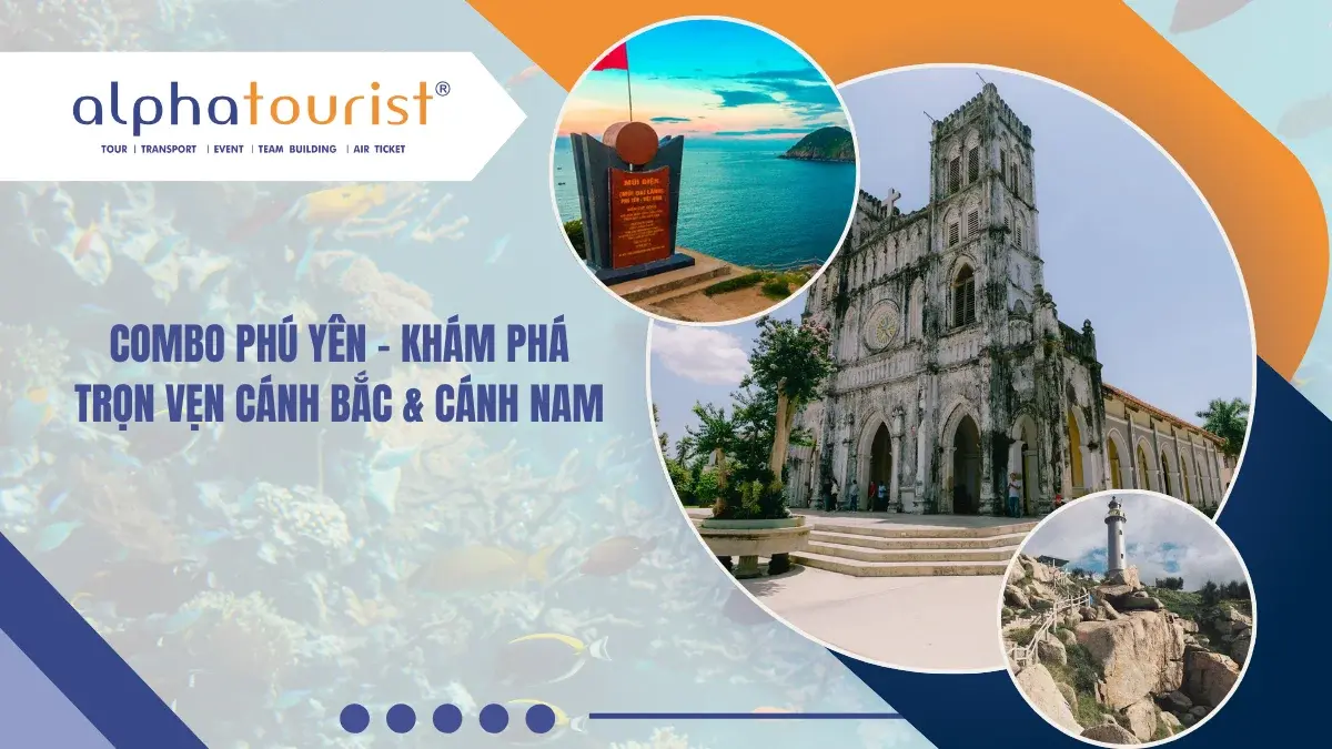 [COMBO PHÚ YÊN] 3N2Đ - KHÁM PHÁ TRỌN VẸN CÁNH BẮC & CÁNH NAM