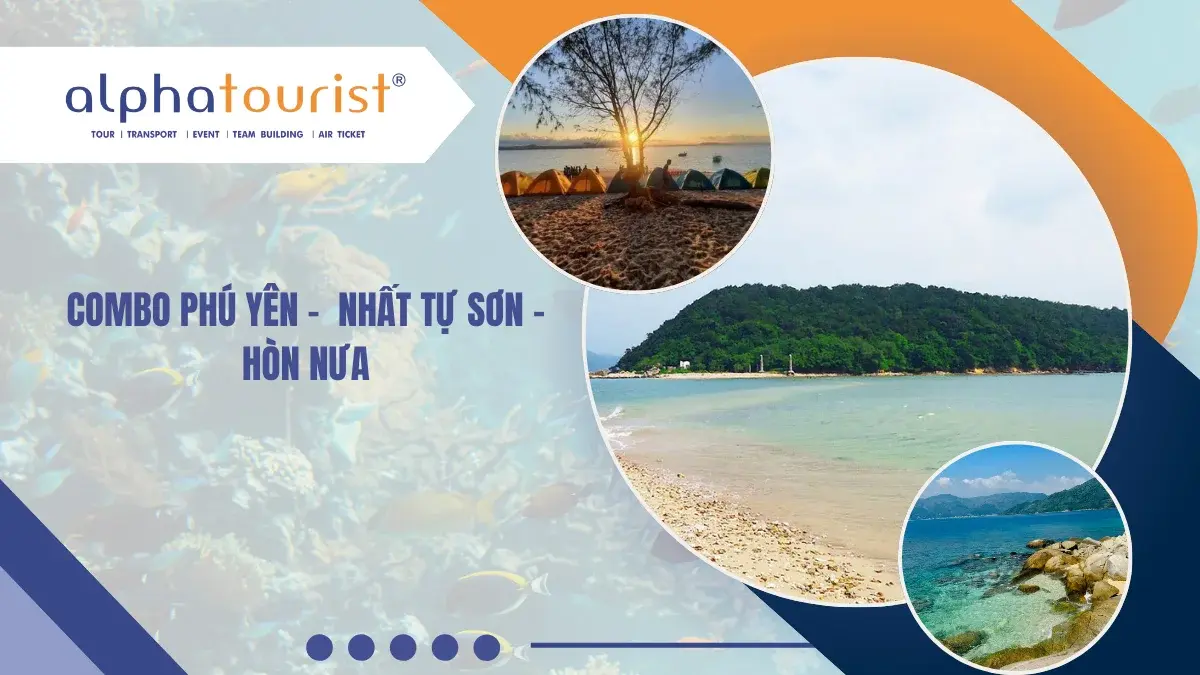 [COMBO PHÚ YÊN] 3N2Đ - NHẤT TỰ SƠN – HÒN NƯA