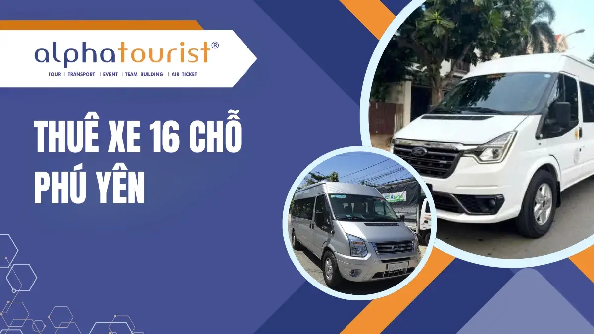 Thuê Xe 16 Chỗ Phú Yên