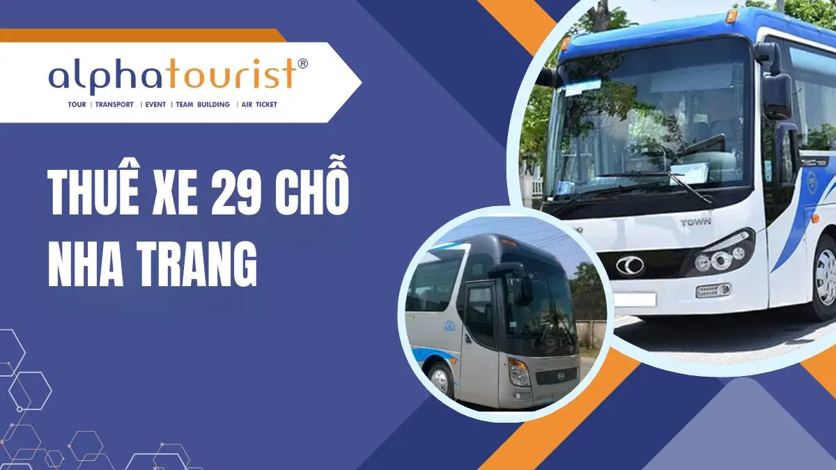 Thuê Xe 29 chỗ Nha Trang