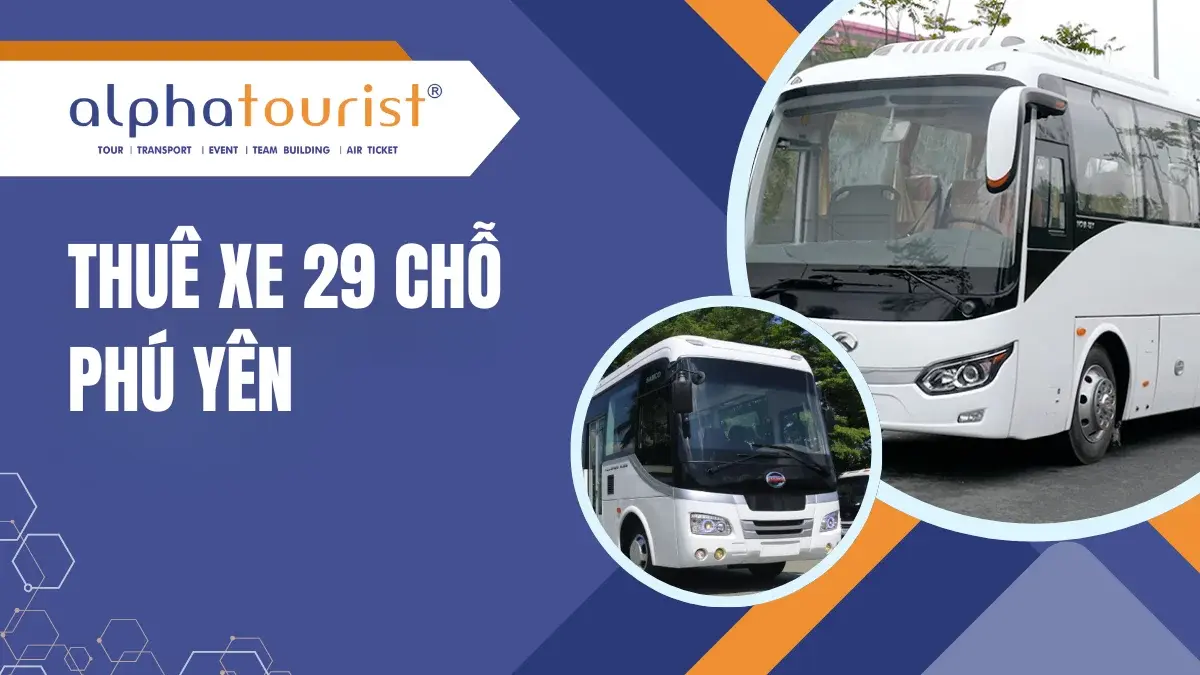 Thuê Xe 29 Chỗ Phú Yên