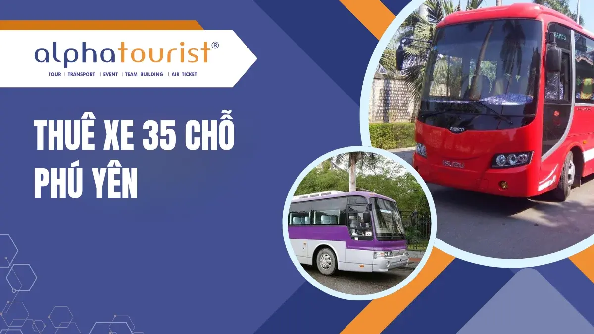 Thuê Xe 35 Chỗ Phú Yên