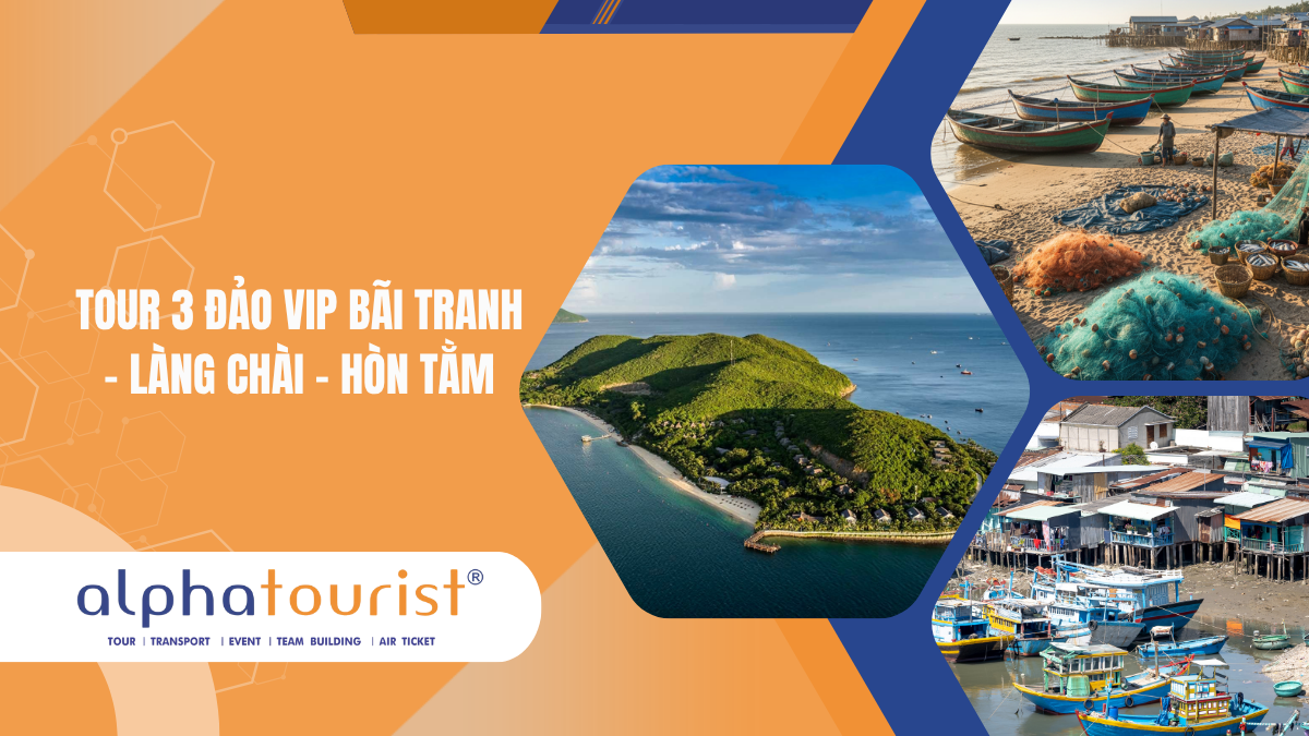 Tour 3 Đảo Vip Bãi Tranh - Làng Chài - Hòn Tằm