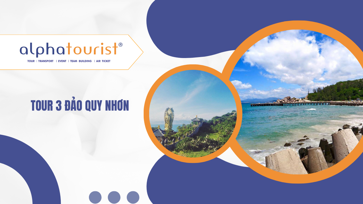 [Land Tour] Tour 3 Đảo Quy Nhơn 2 Ngày 1 Đêm