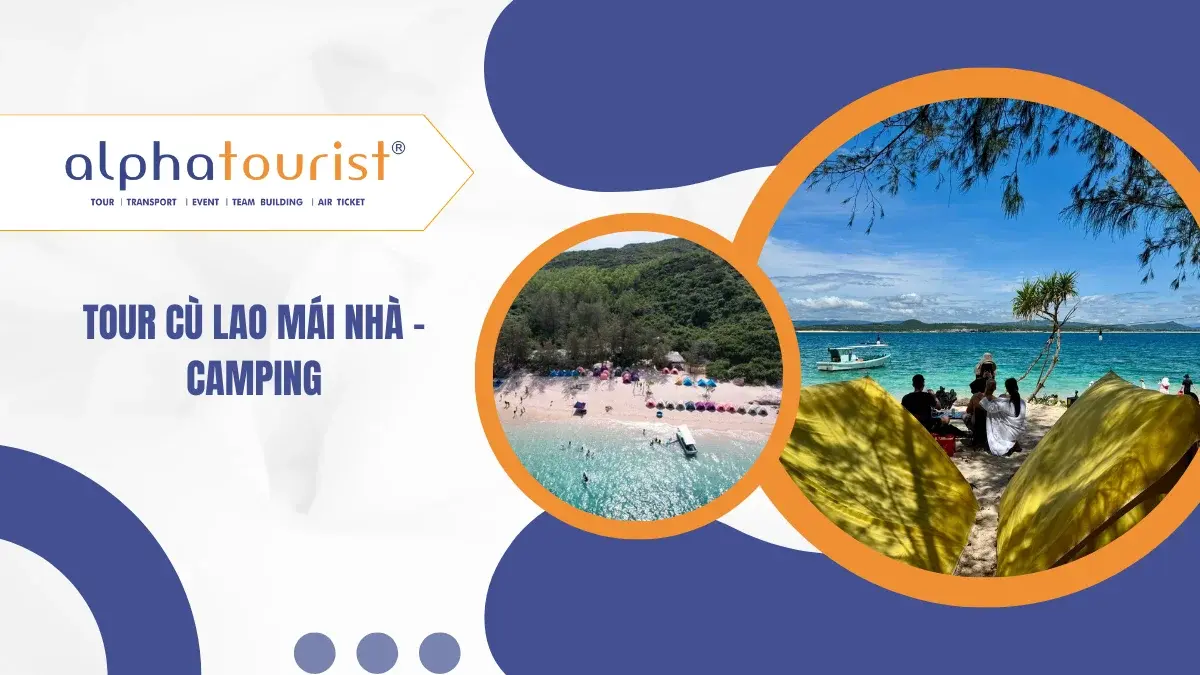 [Land Tour] Cù Lao Mái Nhà - Camping 2 Ngày 1 Đêm