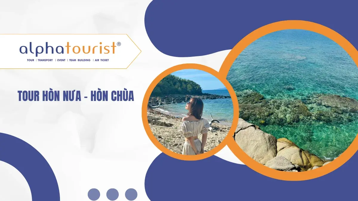 [Land Tour] Hòn Nưa – Hòn Chùa 2 Ngày 1 Đêm