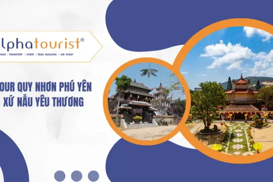 [Land Tour] Quy Nhơn Phú Yên – Xứ Nẫu Yêu Thương 5 Ngày 4 Đêm